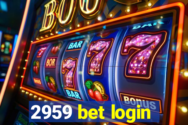 2959 bet login